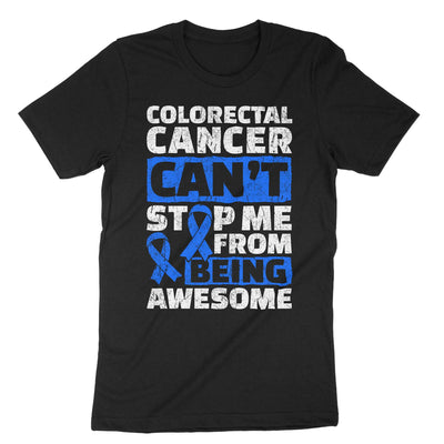 Black Colorectal Cancer Can't Stop Me From Being Awesome T-Shirt#color_black