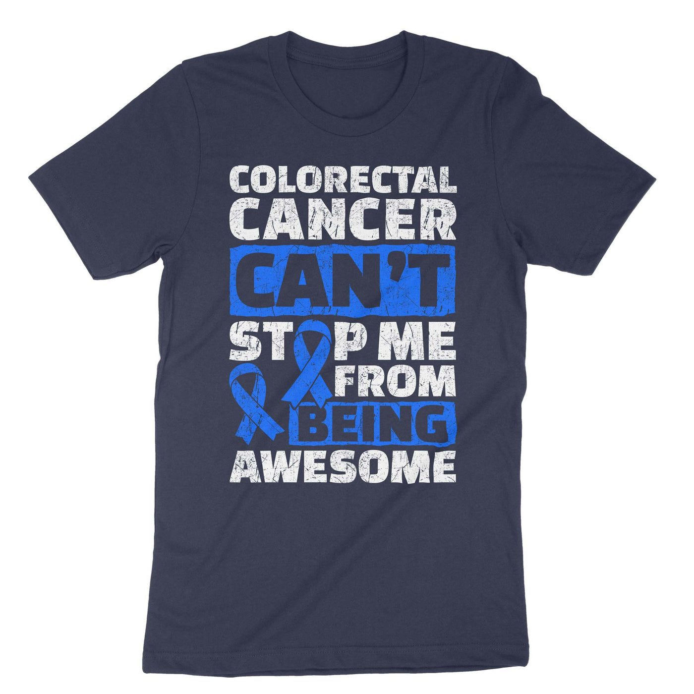 Navy Colorectal Cancer Can't Stop Me From Being Awesome T-Shirt#color_navy