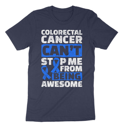 Navy Colorectal Cancer Can't Stop Me From Being Awesome T-Shirt#color_navy
