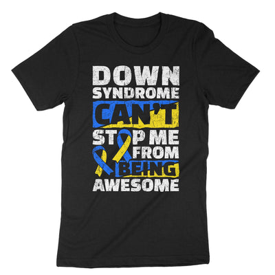 Black Down Syndrome Can't Stop Me From Being Awesome T-Shirt#color_black