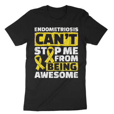 Black Endometriosis Can't Stop Me From Being Awesome T-Shirt#color_black