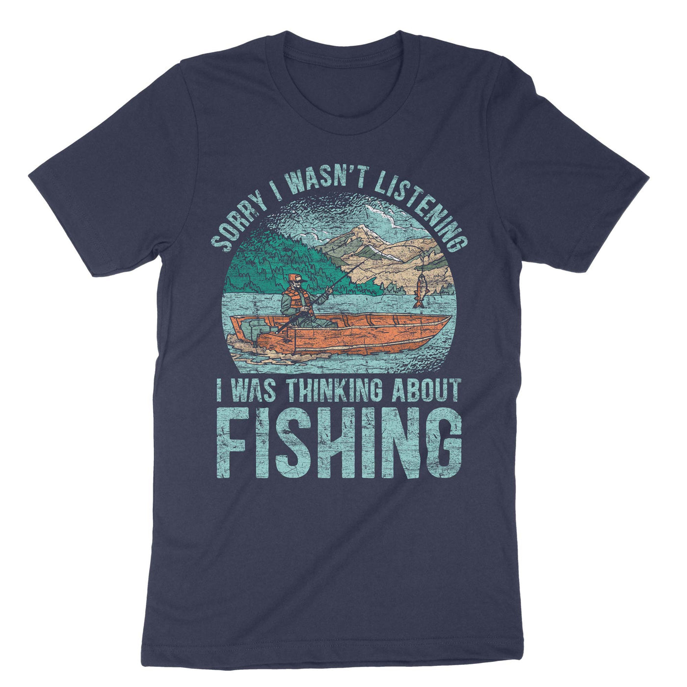 Navy Sorry I Wasn't Listening I Was Thinking About Fishing T-Shirt#color_navy
