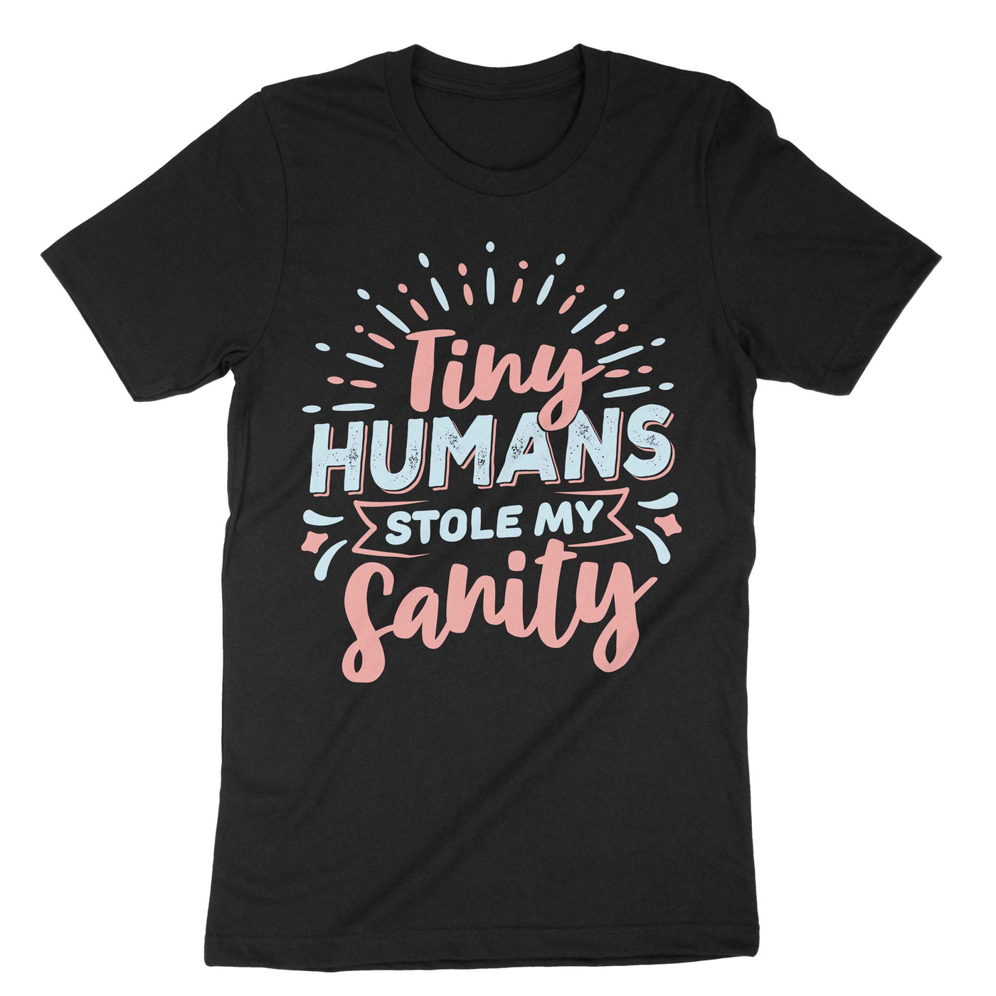 Black Tiny Humans Stole My Sanity T-Shirt#color_black