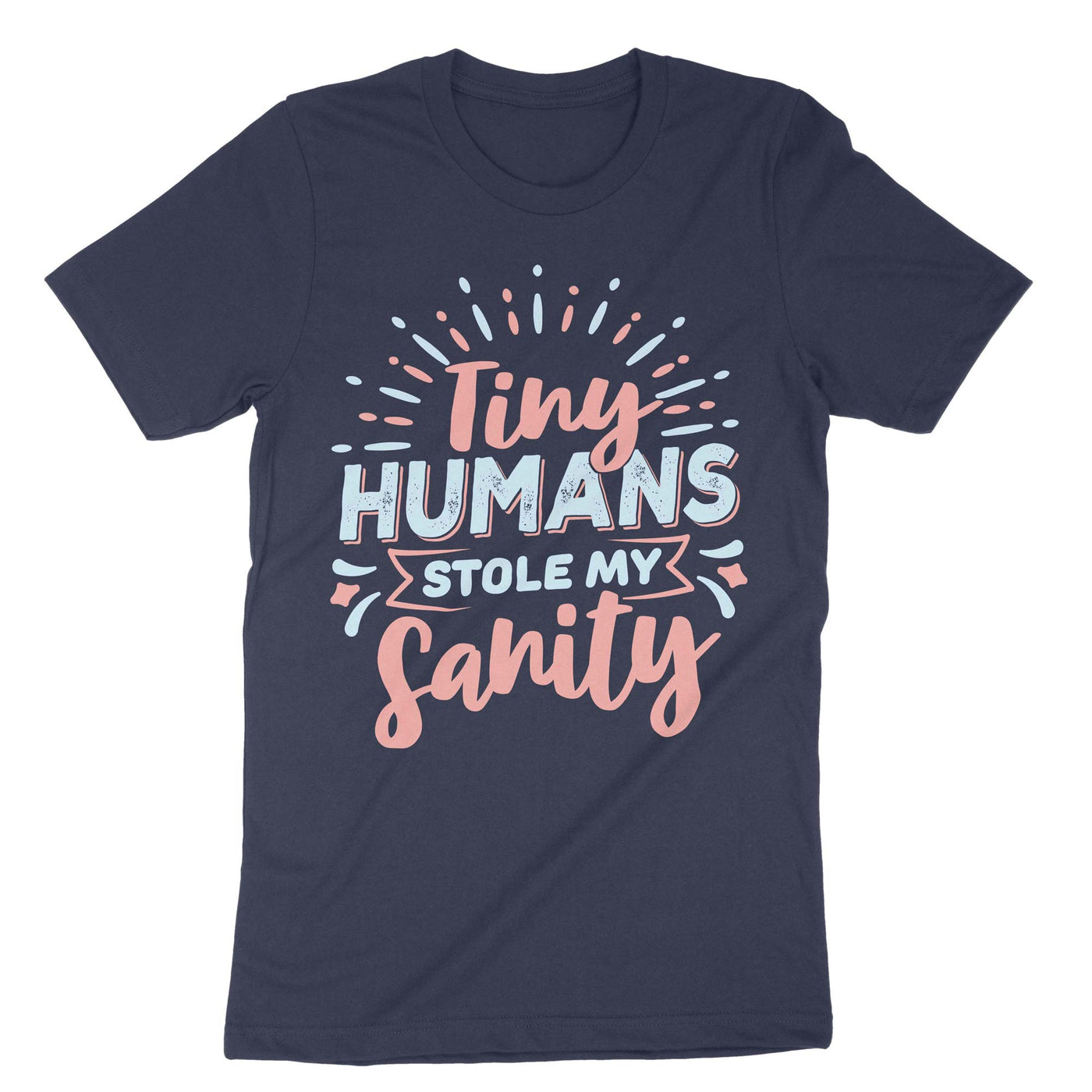 Navy Tiny Humans Stole My Sanity T-Shirt#color_navy