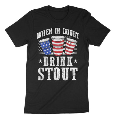 Black When In Doubt Drink Stout T-Shirt#color_black