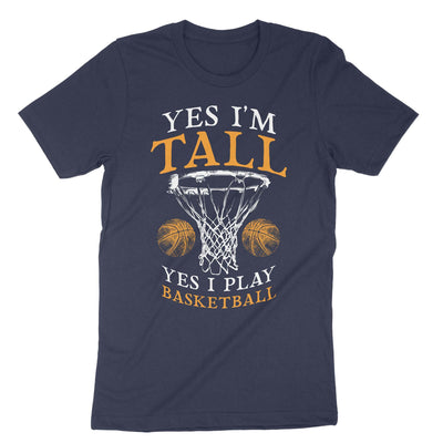 Navy Yes Im Tall Play Basketball T-Shirt#color_navy