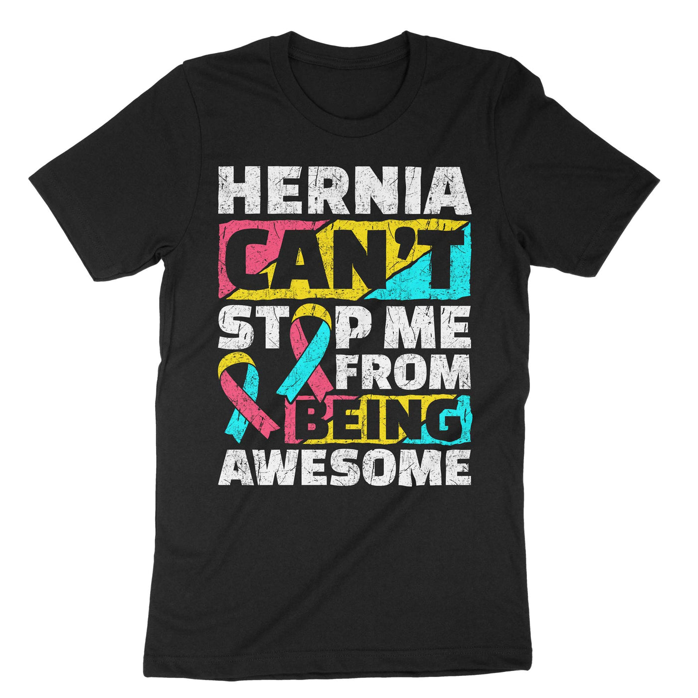 Black Hernia Can't Stop Me From Being Awesome T-Shirt#color_black