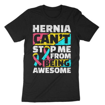 Black Hernia Can't Stop Me From Being Awesome T-Shirt#color_black