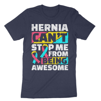 Navy Hernia Can't Stop Me From Being Awesome T-Shirt#color_navy