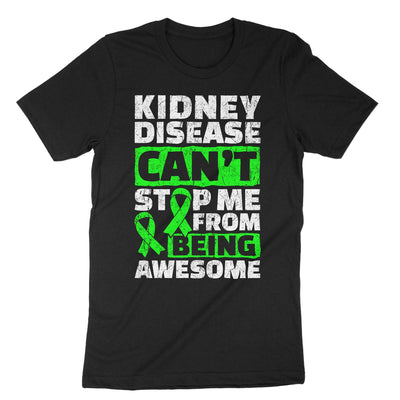 Black Kidney Disease Can't Stop Me From Being Awesome T-Shirt#color_black