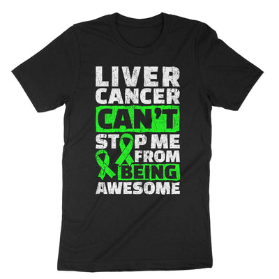 Black Liver Cancer Can't Stop Me From Being Awesome T-Shirt#color_black