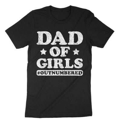 Black Dad Of Girls Outnumbered T-Shirt#color_black