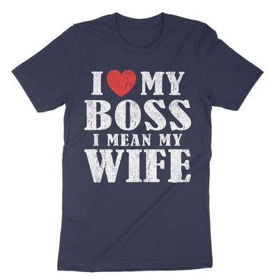 Navy I Love My Boss I Mean My Wife T-Shirt#color_navy