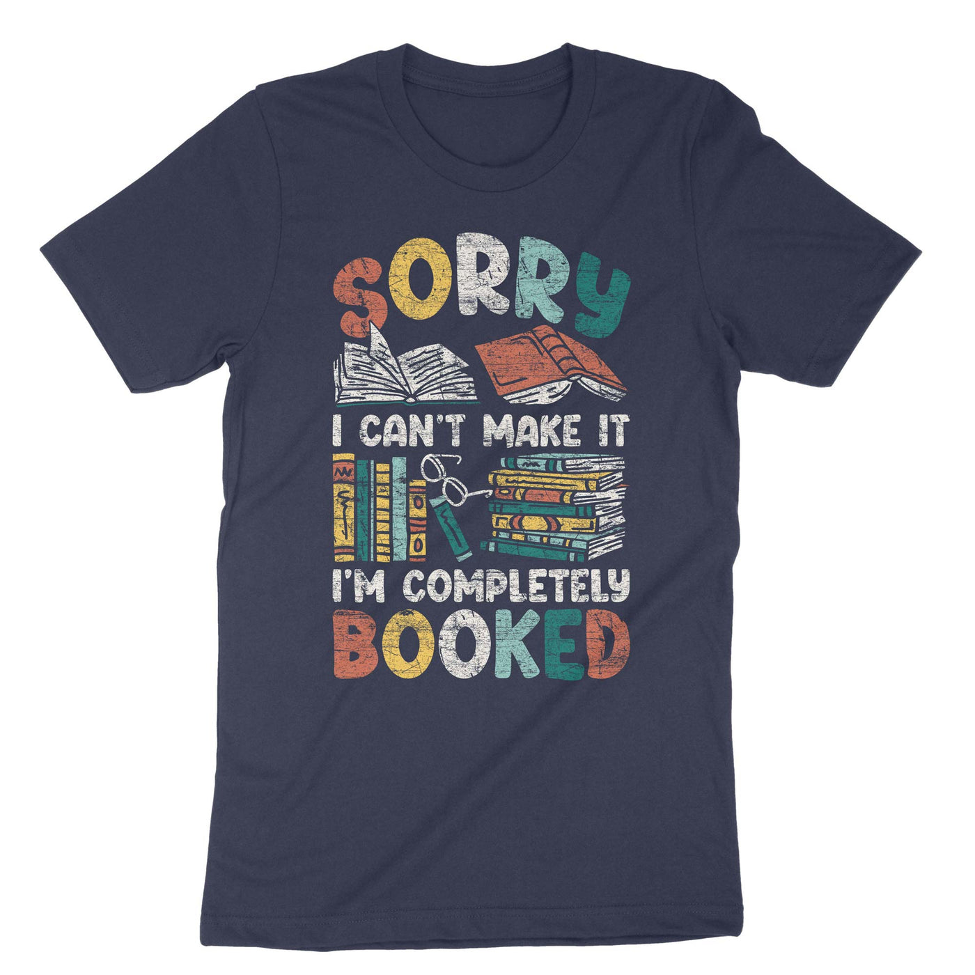 Navy Sorry I Cant Make It Im Completely Booked T-Shirt#color_navy