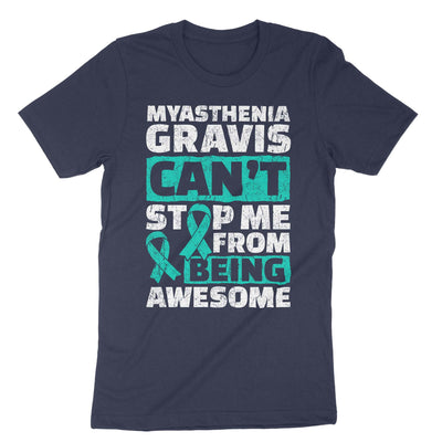 Navy Myasthenia Gravis Can't Stop Me From Being Awesome T-Shirt#color_navy