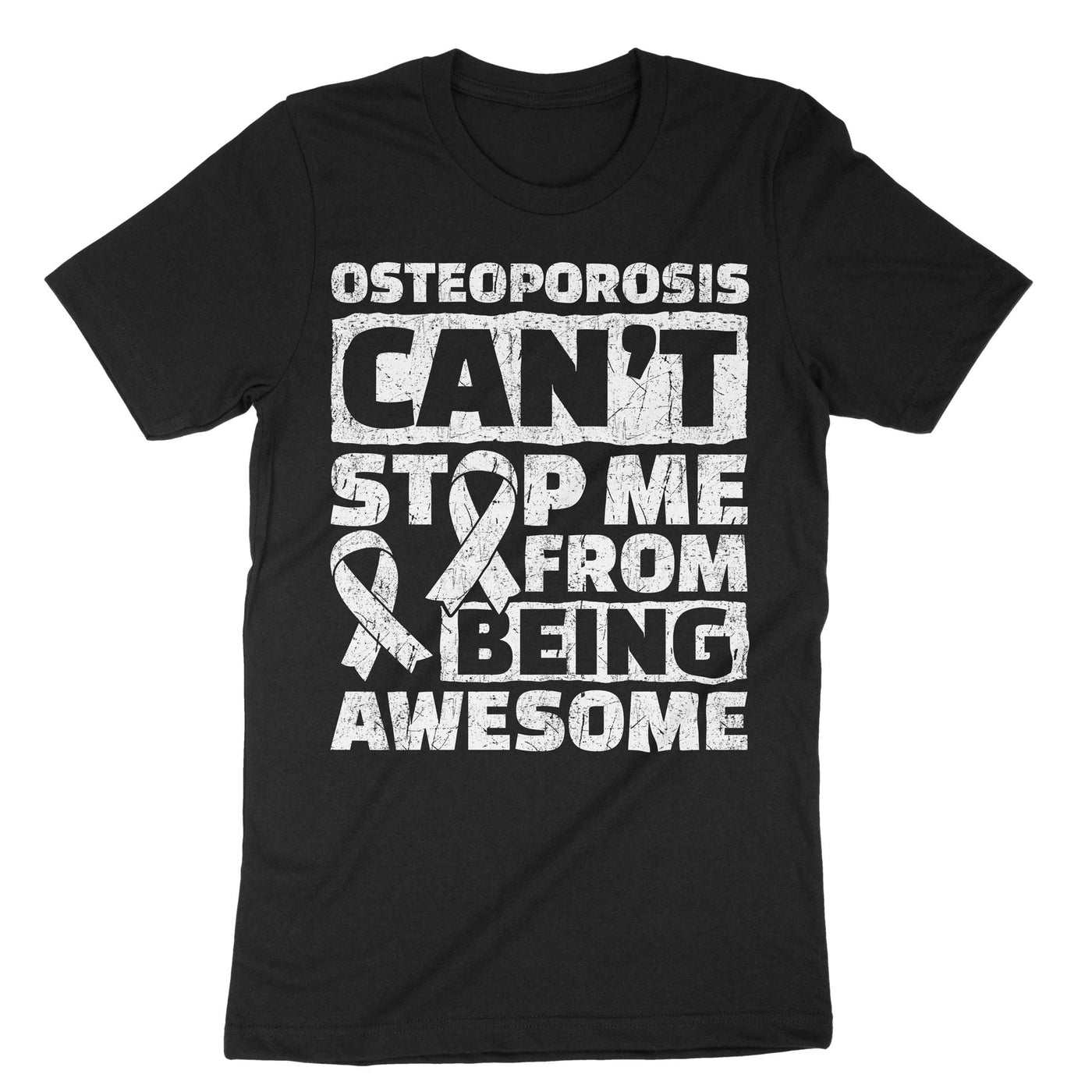 Black Osteoporosis Can't Stop Me From Being Awesome T-Shirt#color_black