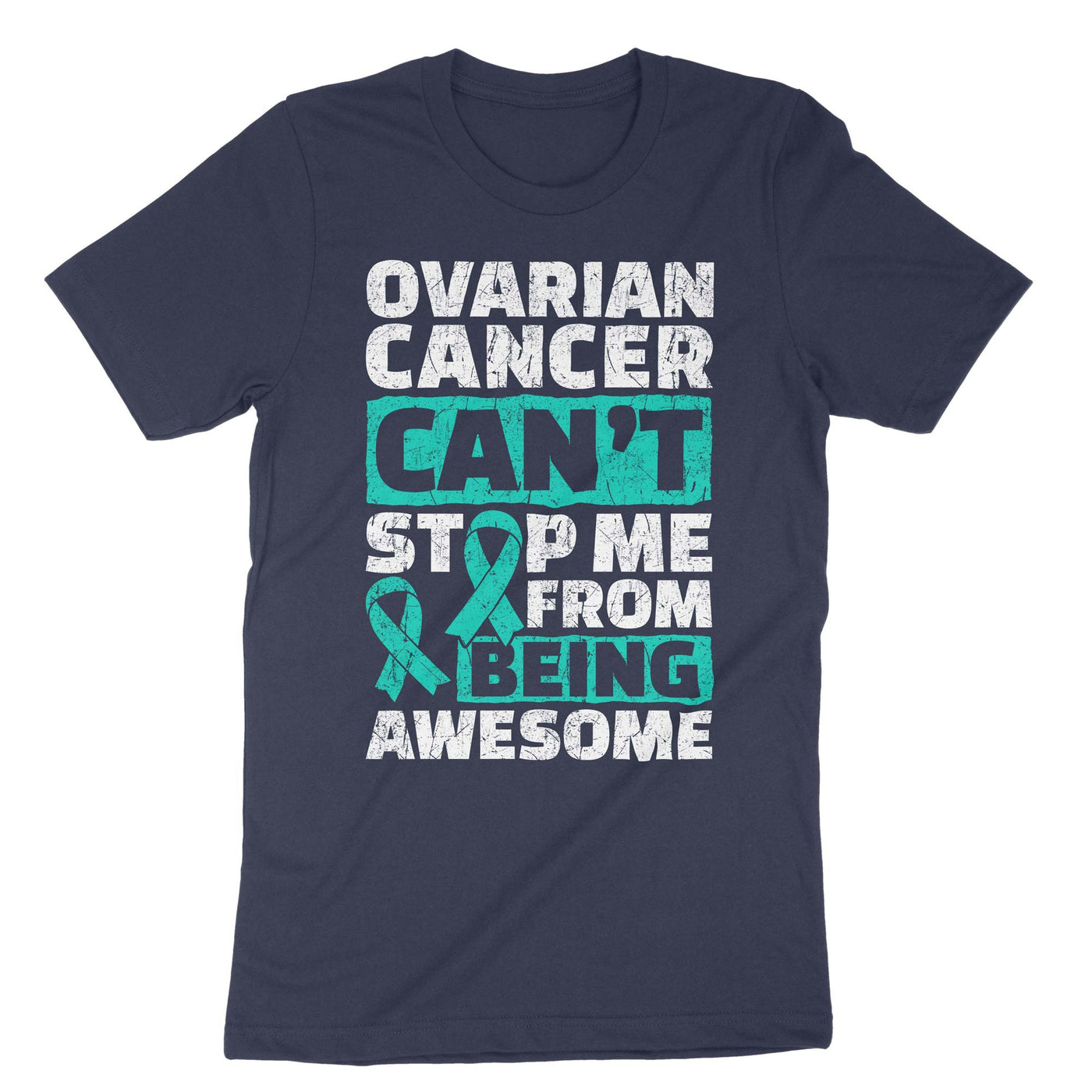 Navy Ovarian Cancer Can't Stop Me From Being Awesome T-Shirt#color_navy