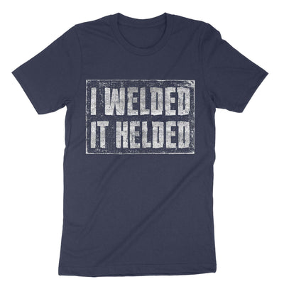 Navy I Welded It Helded T-Shirt#color_navy