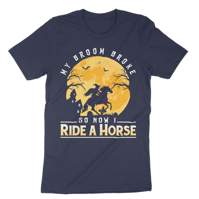 Navy My Broom Broke So Now I Ride A Horse T-Shirt#color_navy