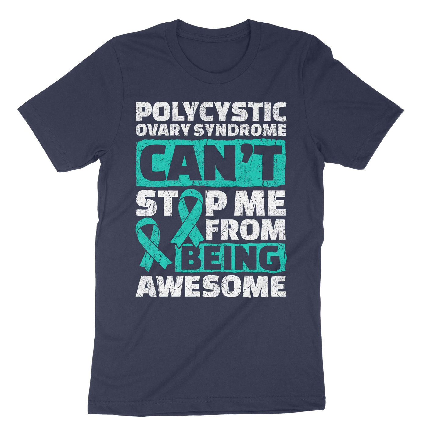 Navy Polycystic Ovary Syndrome Can't Stop Me From Being Awesome T-Shirt#color_navy