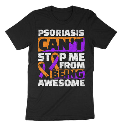 Black Psoriasis Can't Stop Me From Being Awesome T-Shirt#color_black