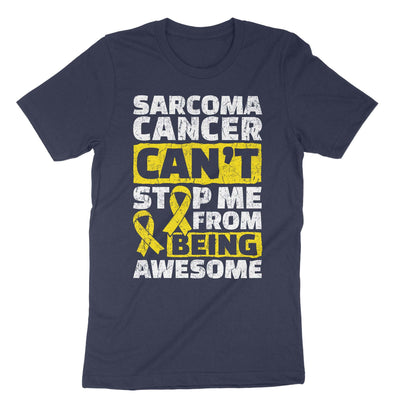Navy Sarcoma Cancer Can't Stop Me From Being Awesome T-Shirt#color_navy