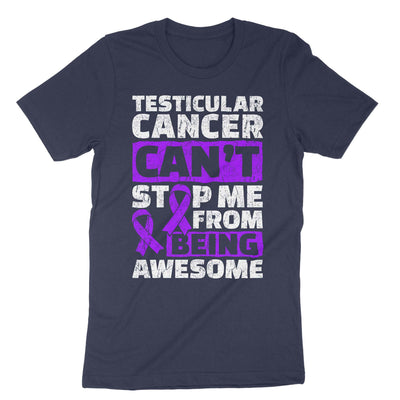 Navy Testicular Cancer Can't Stop Me From Being Awesome T-Shirt#color_navy