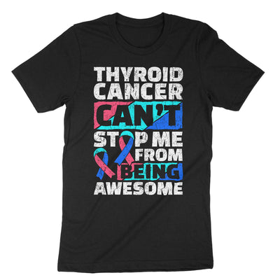Black Thyroid Cancer Can't Stop Me From Being Awesome T-Shirt#color_black
