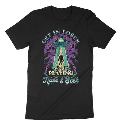 Black Get In Loser Were Playing Hide And Seek T-Shirt#color_black