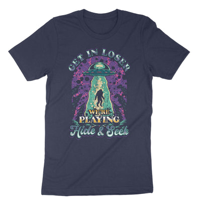Navy Get In Loser Were Playing Hide And Seek T-Shirt#color_navy