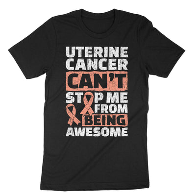 Black Uterine Cancer Can't Stop Me From Being Awesome T-Shirt#color_black