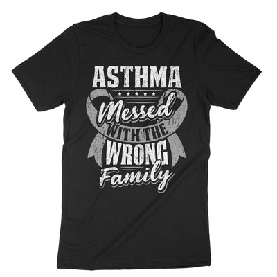 Black Asthma Messed With The Wrong Family T-Shirt#color_black