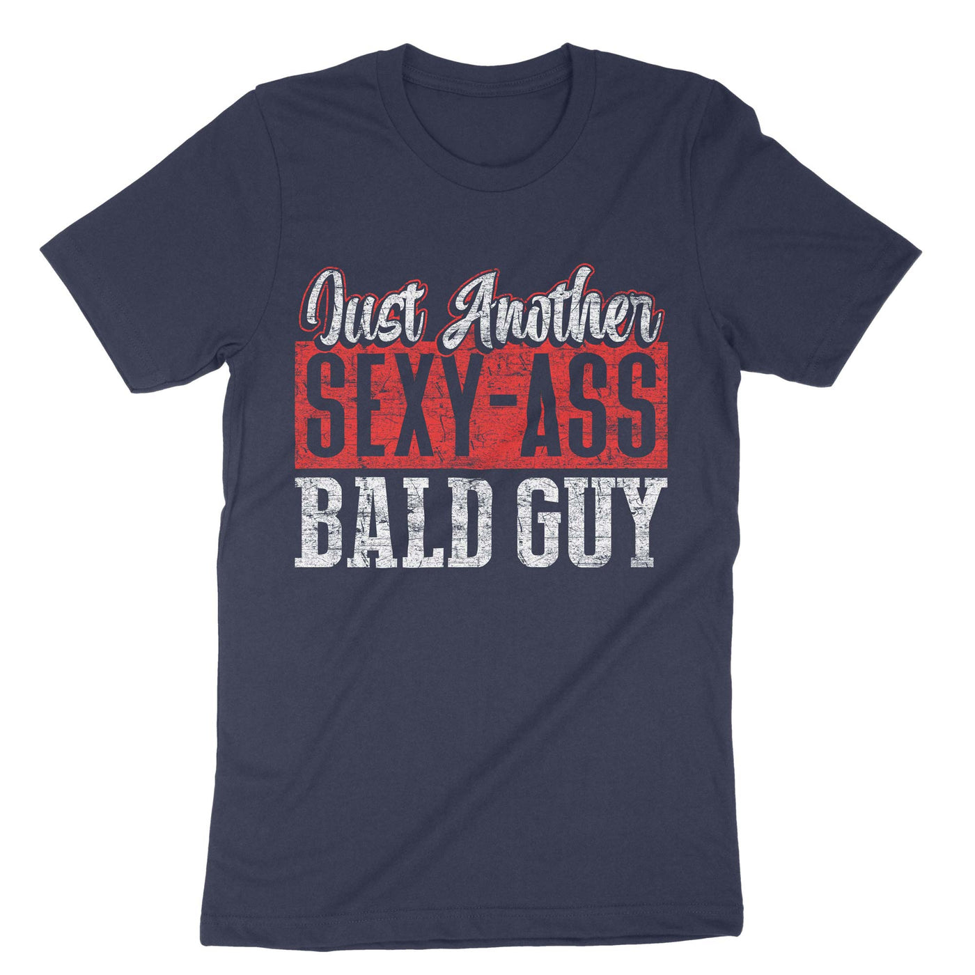 Navy Just Another Sexy Ass Bald Guy T-Shirt#color_navy