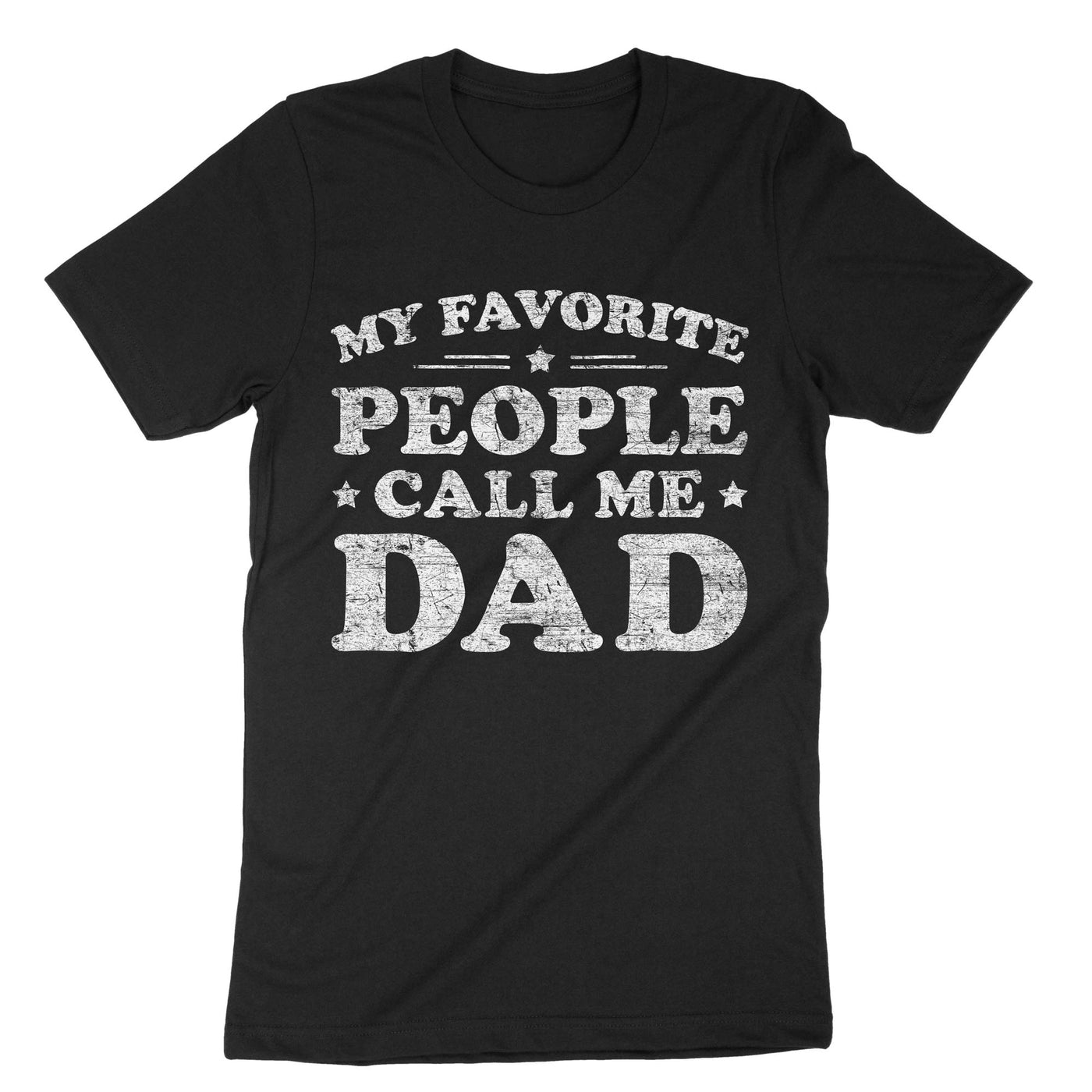 Black My Favorite People Call Me Dad T-Shirt#color_black
