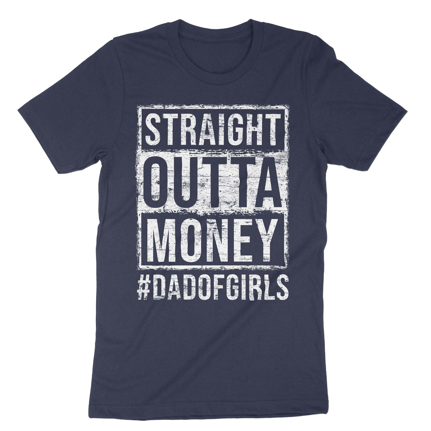 Navy Straight Outta Money Dadofgirls T-Shirt#color_navy