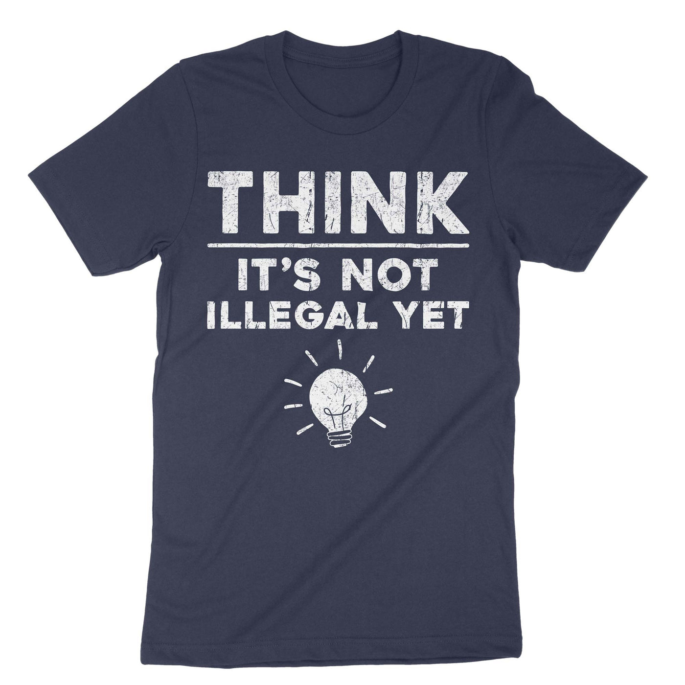 Navy Think Its Not Illegal Yet T-Shirt#color_navy