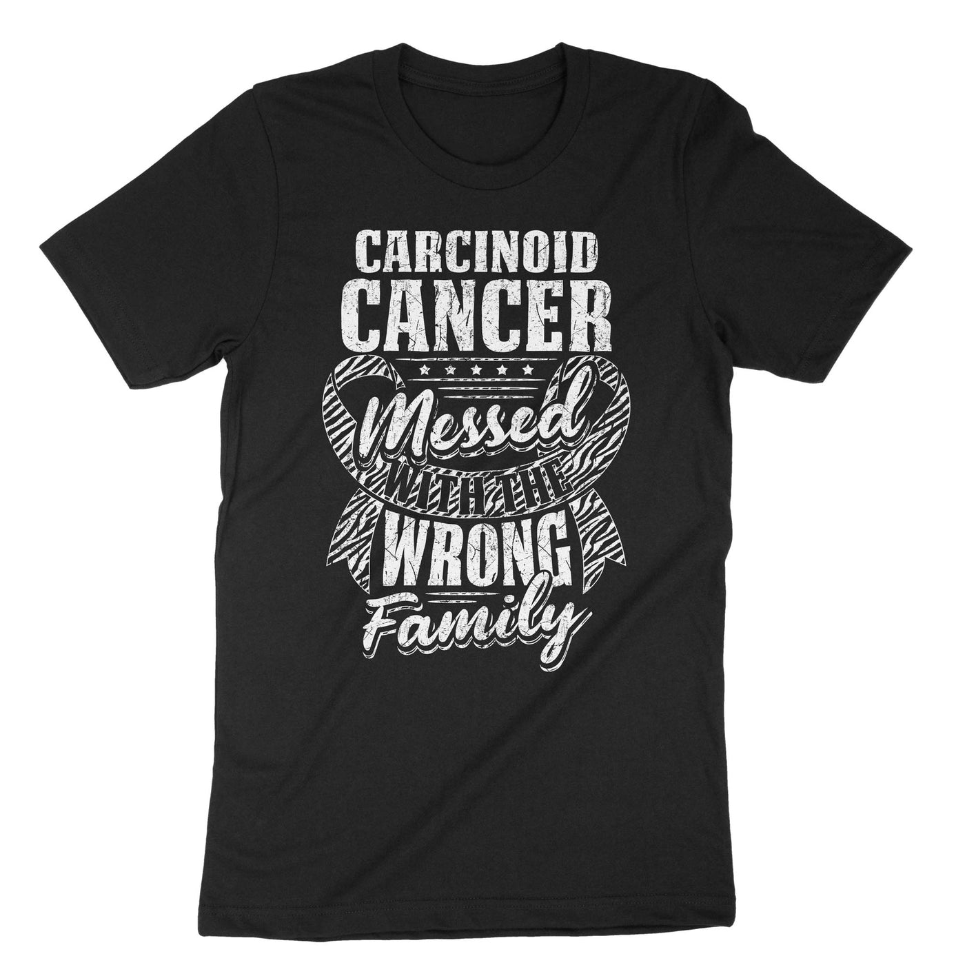 Black Carcinoid Cancer Messed With The Wrong Family T-Shirt#color_black