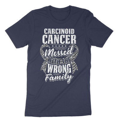Navy Carcinoid Cancer Messed With The Wrong Family T-Shirt#color_navy