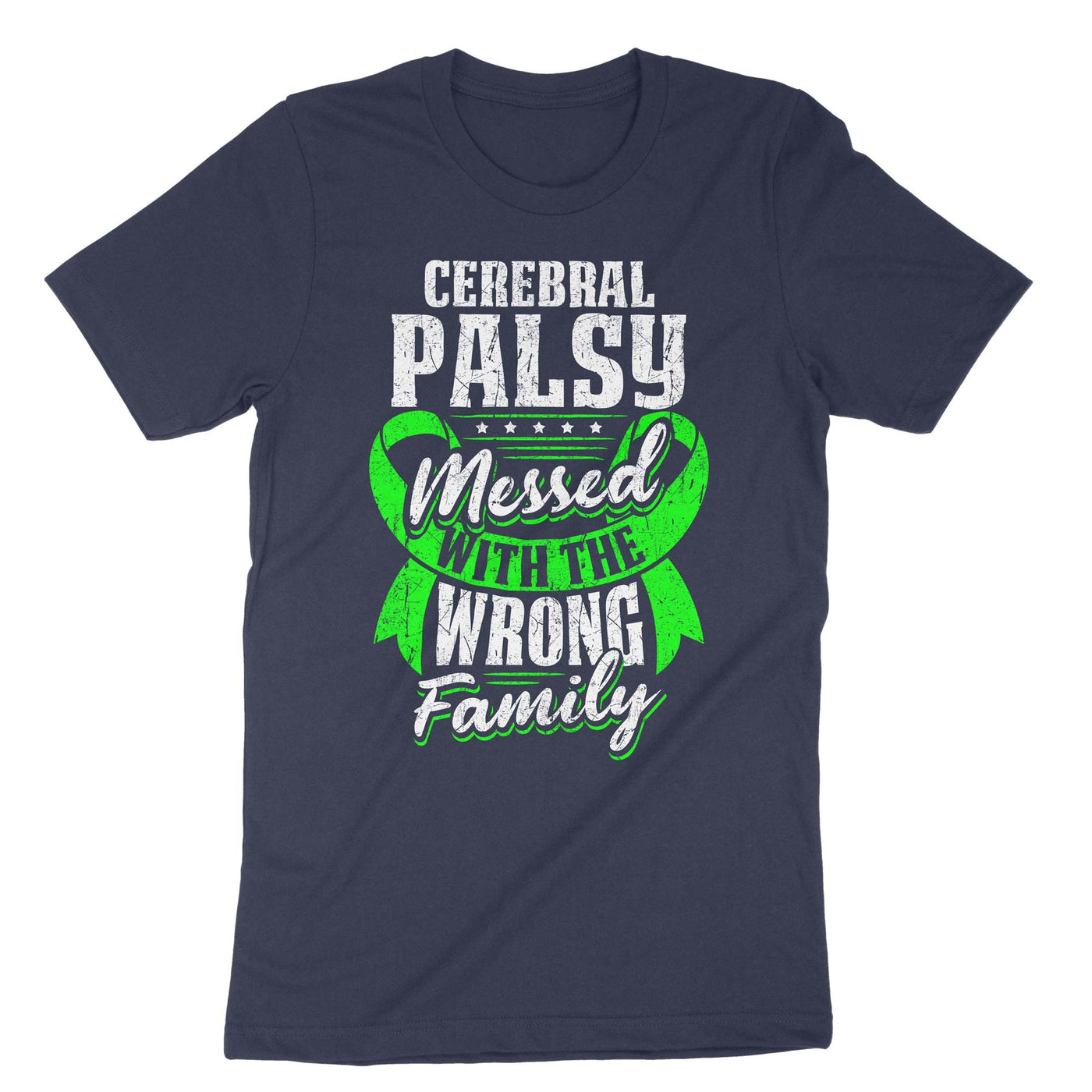 Navy Cerebral Palsy Messed With The Wrong Family T-Shirt#color_navy