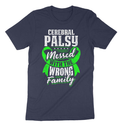 Navy Cerebral Palsy Messed With The Wrong Family T-Shirt#color_navy