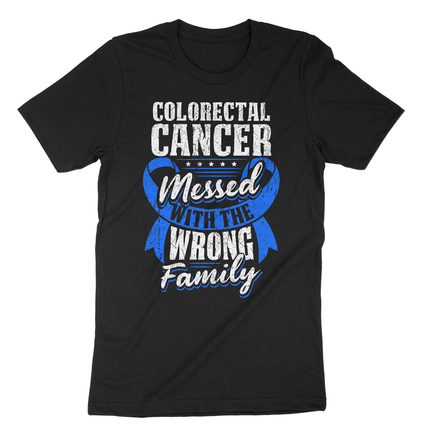 Black Colorectal Cancer Messed With The Wrong Family T-Shirt#color_black