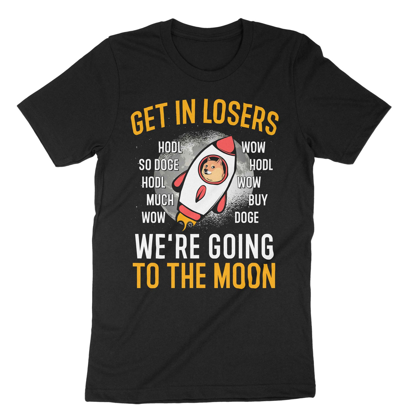 Black Get In Loser We Are Going To The Moon T-Shirt#color_black