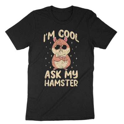 Black Im Cool Ask My Hamster T-Shirt#color_black