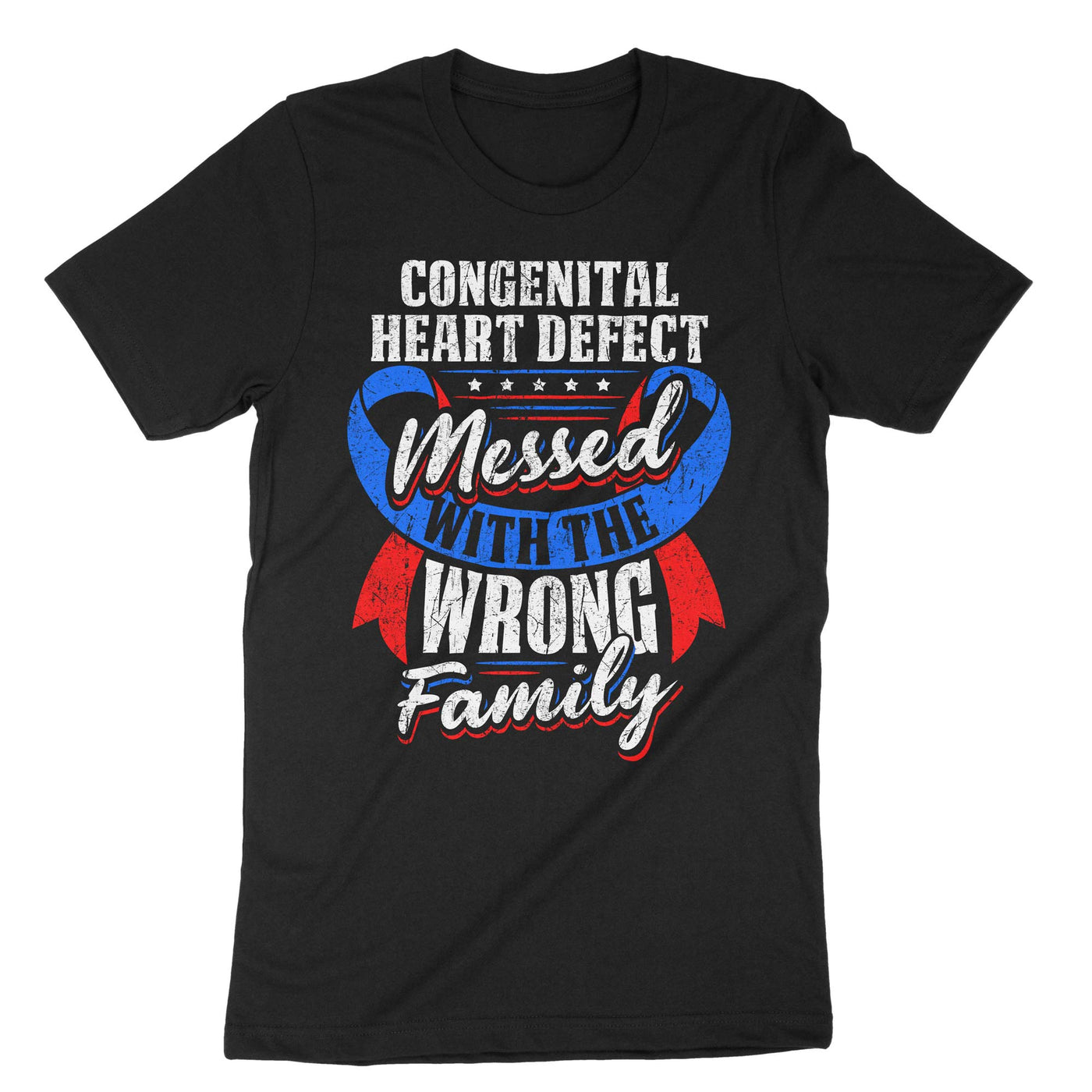 Black Congenital Heart Defect Messed With The Wrong Family T-Shirt#color_black