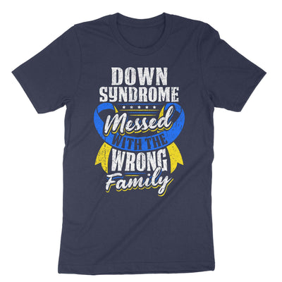 Navy Down Syndrome Messed With The Wrong Family T-Shirt#color_navy