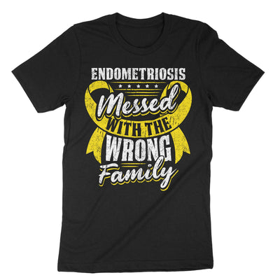 Black Endometriosis Messed With The Wrong Family T-Shirt#color_black
