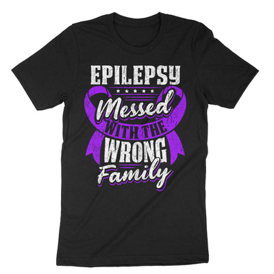 Black Epilepsy Messed With The Wrong Family T-Shirt#color_black