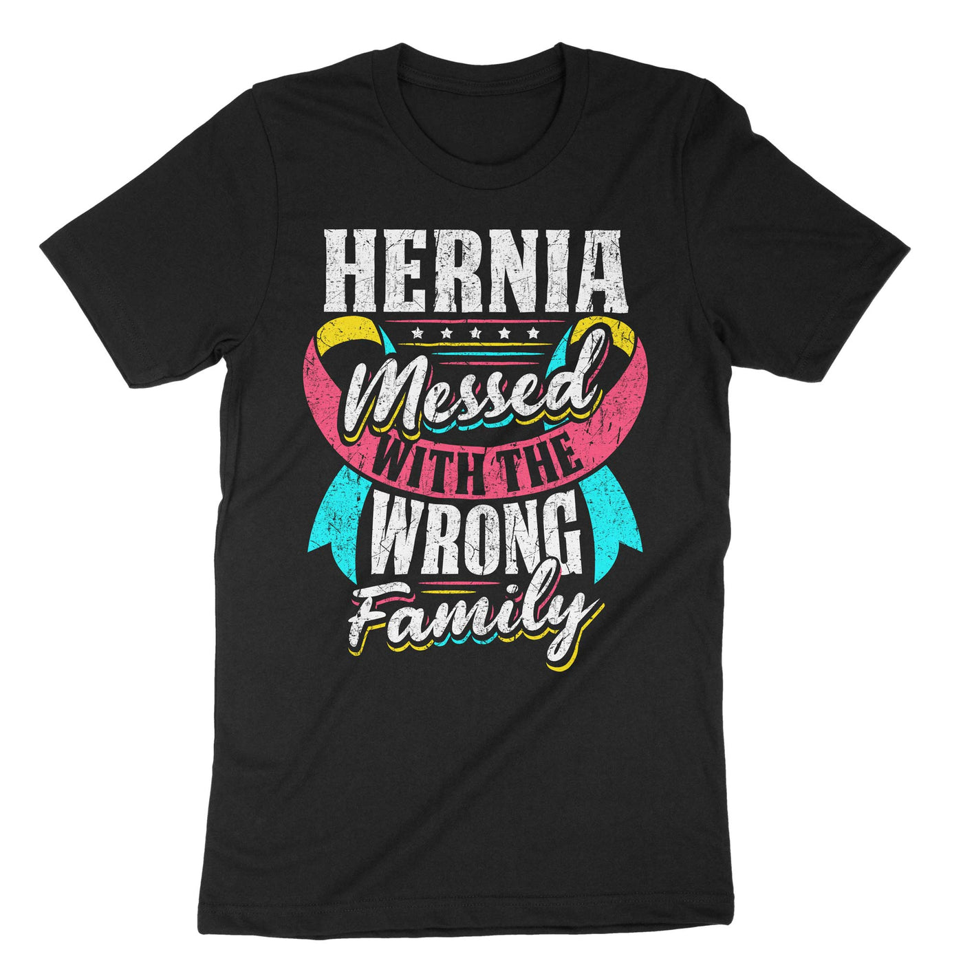 Black Hernia Messed With The Wrong Family T-Shirt#color_black