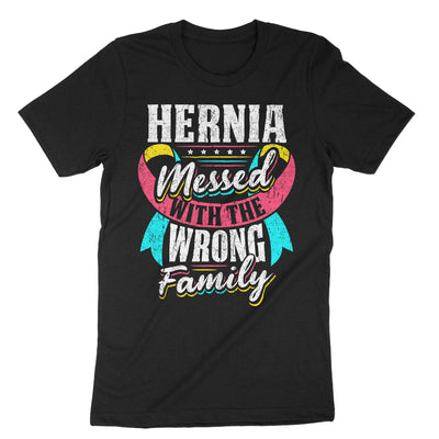 Black Hernia Messed With The Wrong Family T-Shirt#color_black