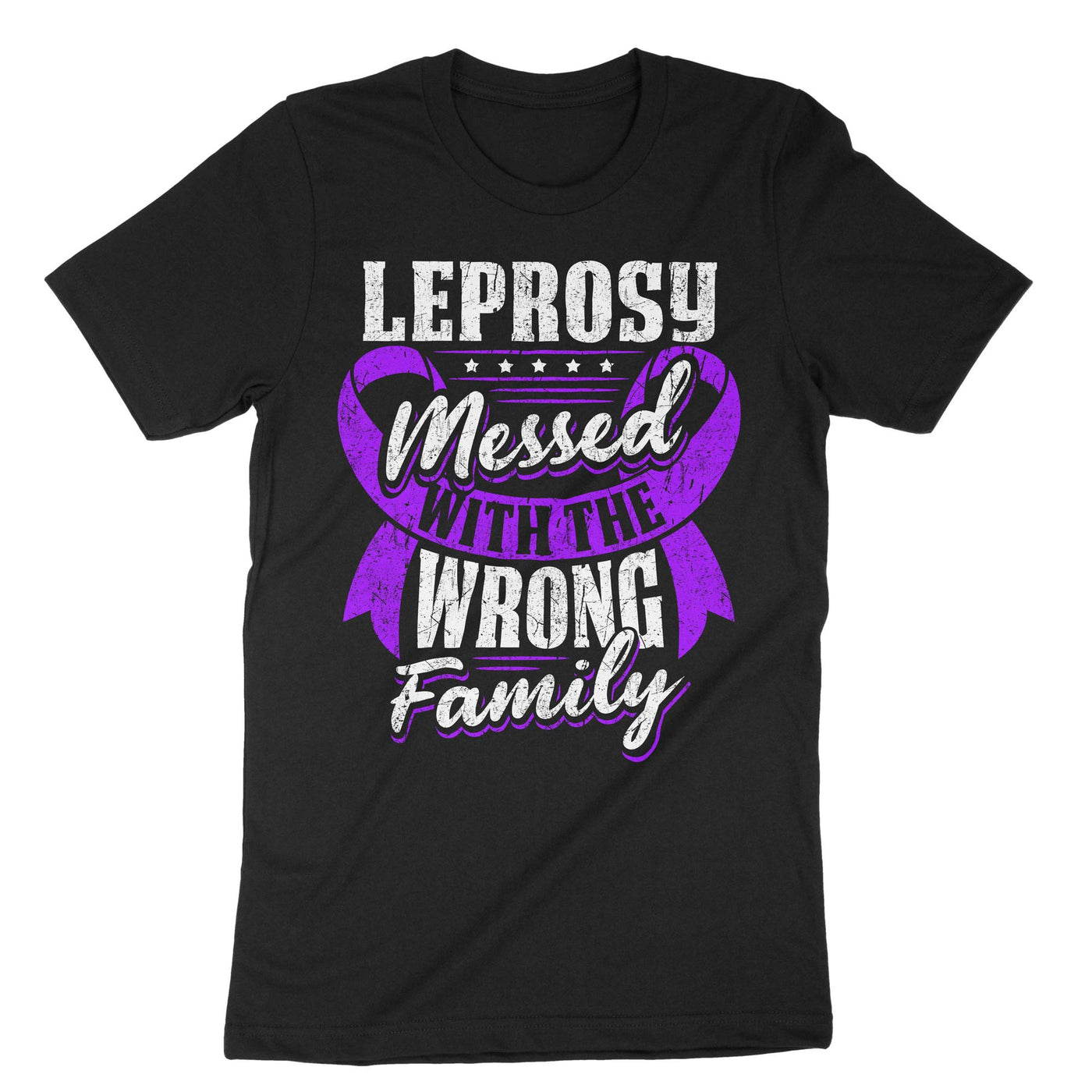 Black Leprosy Messed With The Wrong Family T-Shirt#color_black